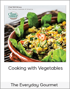 The Everyday Gourmet - Cooking With Vegetables