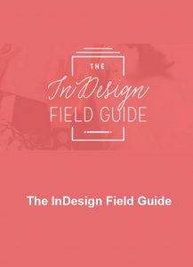 The InDesign Field Guide