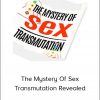 The Mystery Of Sex Transmutation Revealed