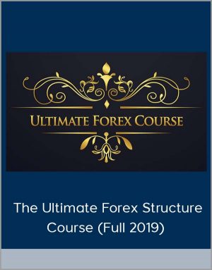 The Ultimate Forex Structure Course (Full 2019)