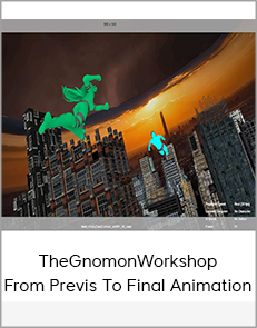 TheGnomonWorkshop - From Previs to Final Animation