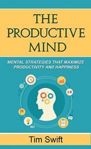 Tim Swift – The Productive Mind