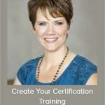 Tina Forsyth - Create Your Certification Training