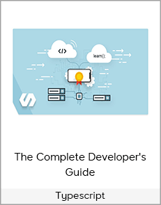 Typescript: The Complete Developer's Guide