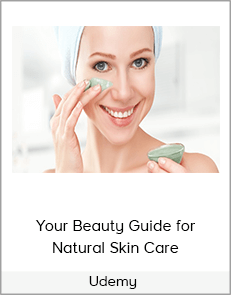 Udemy - Your Beauty Guide for Natural Skin Care