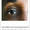 Visual Rehab After Neurological Events: Seeing the World Through New Eyes