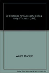  Wright Thurston – 60 Strategies for Successful Investing and Selling