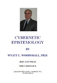 Wyatt Woodsmall – Cybernetic Epistemology