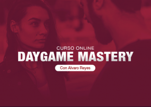 Alvaro Reyes - DayGame Mastery