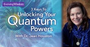 Jean Houston – Unlock Your Quantum Powers Course