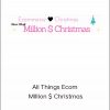 Neeraj - All Things Ecom - Million $ Christmas