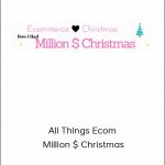 Neeraj - All Things Ecom - Million $ Christmas