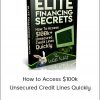 Hiddenknowledge - How to Access $100k+ Unsecured Credit Lines Quickly