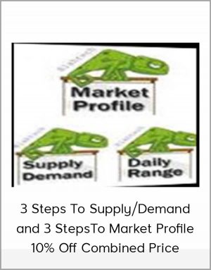 3 Steps To Supply/Demand and 3 Steps To Market Profile 10% Off Combined Price