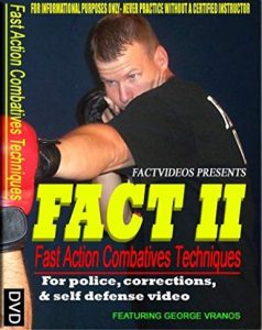 George Vranos - FACT 2 - Fast Action Combatives Techniques