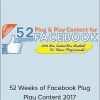 52 Weeks Of Facebook Plug & Play Content 2017