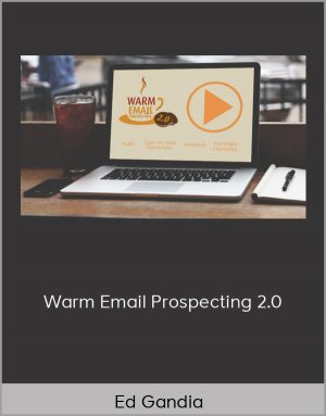 Ed Gandia - Warm Email Prospecting 2.0