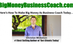 Christian Mickelson - Big Money Business Coach