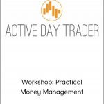 Activedaytrader - Workshop: Practical Money Management