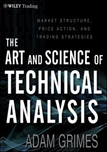 Adam Grimes - The Art and Science of Technical Analysis