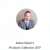 Adam Nolan's Products Collection 2017