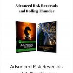 Advanced Risk Reversals And Rolling Thunder