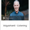 Adyashanti - Listening