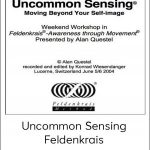 Alan Questel - Uncommon Sensing - Feldenkrais