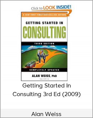 Alan Weiss - Getting Started In Consulting 3rd Ed (2009)