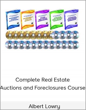 Albert Lowry - Complete Real Estate Auctions And Foreclosures Course