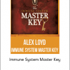 Alex Loyd - Immune System Master Key