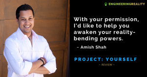 Amish Shah – Project Yourself