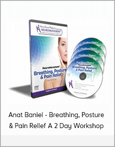 Anat Baniel - Breathing, Posture & Pain Relief A 2 Day Workshop