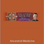 Ancestral Medicine - Daniel Foor