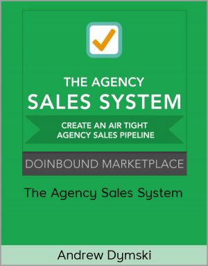 Andrew Dymski - The Agency Sales System