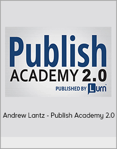 Andrew Lantz - Publish Academy 2.0