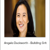 Angela Duckworth - Building Grit