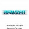 Angelique Rewers - The Corporate Agent - Speaking Remixed