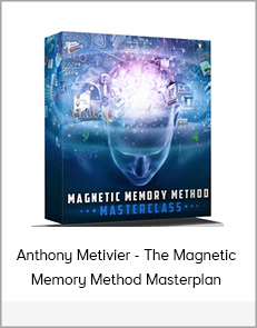 Anthony Metivier - The Magnetic Memory Method Masterplan