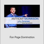 Anthony Morrison - Fan Page Domination