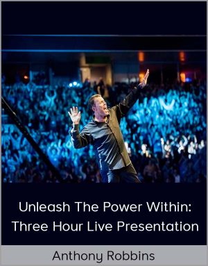 Anthony Robbins - Unleash The Power Within: Three Hour Live Presentation