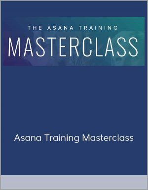 Asana Training Masterclass