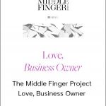 Ash Ambirge - The Middle Finger Project - Love, Business Owner