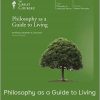 Audio - Philosophy As A Guide To Living