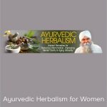 Ayurvedic Herbalism For Women - K.P. Khalsa