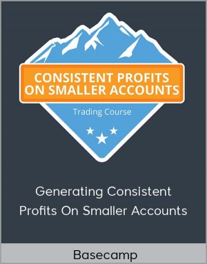 Basecamp - Generating Consistent Profits On Smaller Accounts