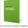 Baymard Institute - E-Commerce Checkout Usability