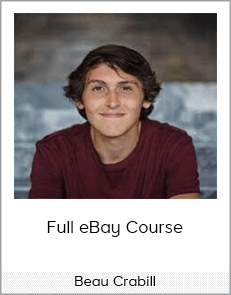 Beau Crabill - Full eBay Course