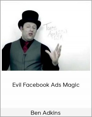 Ben Adkins - Evil Facebook Ads Magic