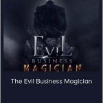 Ben Adkins - The Evil Business Magician